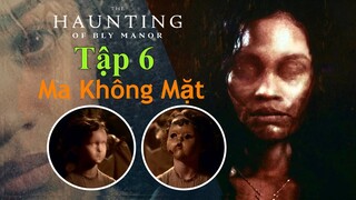 Ma Không Mặt | Phim Kinh Dị: Chuyện Ma Ám Ở Trang Viên Bly Tập 6 | Tóm Tắt Phim Bly Manor #BlyManor