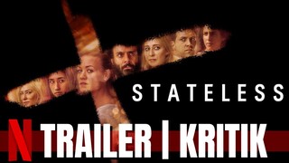 STATELESS Review, Kritik & Trailer German Deutsch der neuen Netflix Original Serie 2020