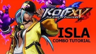 KOF XV【ISLA】COMBO TUTORIAL