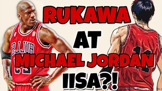 RUKAWA at MICHAEL JORDAN , IISA NGA BA ?!