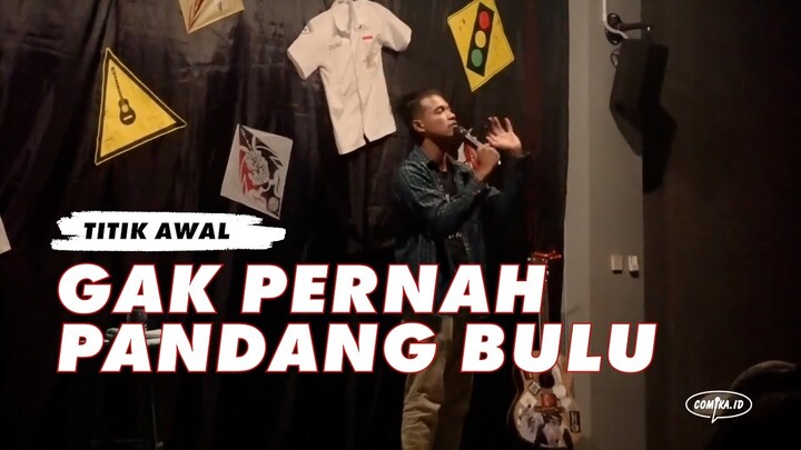 Gak Pernah Pandang Bulu - Stand Up Comedy Show Titik Awal Oleh Andy Permana