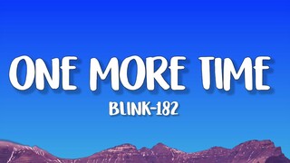 blink-182 - ONE MORE TIME (Lyrics)