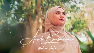 Nadzira Shafa - Arah Bersamamu (Official Music Video)