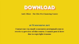 Andy Elliott – The Elite Pro Financing Course – Free Download Courses