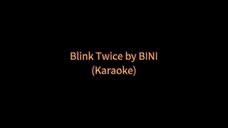 Blink Twice by BINI (Karaoke 🎤)