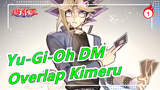 [Yu-Gi-Oh DM] OP Full Version [Overlap Kimeru]_1