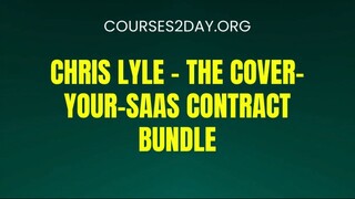 [COURSES2DAY.ORG] Chris Lyle – The Cover-Your-SaaS Contract Bundle Download