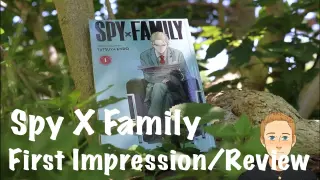 Spy x Family Manga First Impressions