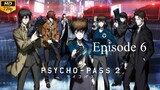 Psycho-Pass 2 - Episode 6 (Sub Indo)