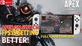APEX LEGENDS SWITCH FPS IS GETTING BETTER NOW. NINTENDO SWITCH GAMEPLAY #28 - NO COMMENTARY