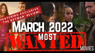 March 2022 must see films - featuring 'The Batman' Review