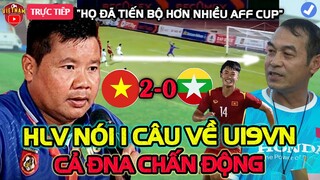 Vừa Thua 2-0, HLV u19 Myanmar Nói 1 Câu Về U19 Việt Nam Làm NHM ĐNA Chấn Động