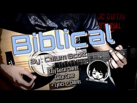 Biblical - Calum Scott Guitar Chords (Easy Guitar Chords ,Lyrics and Strumming Pattern)