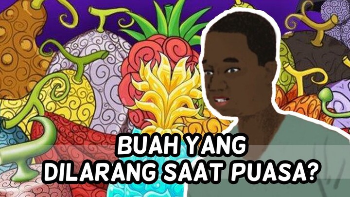BUAH YANG DILARANG SAAT PUASA ?