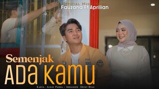Fauzana & Aprilian - Semenjak Ada Kamu [ Official Music Video ]