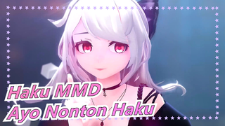 [Haku MMD] Ayo Nonton Haku