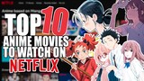 Best Anime Movies To Watch On Netflix