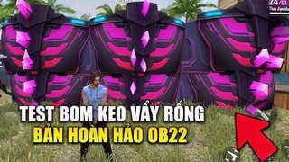 [Garena Free Fire] Test trước Bom Keo Vẩy Rổng phiên bản OB22 ^^ | TTD