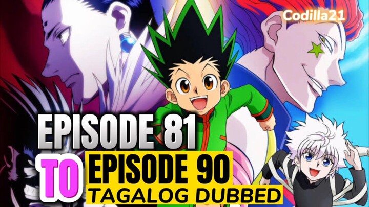 Hunter x Hunter Episode 81-90 Tagalog