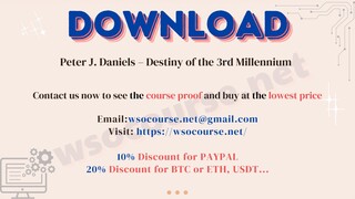 [WSOCOURSE.NET] Peter J. Daniels – Destiny of the 3rd Millennium