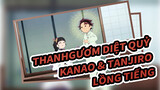 ThanhGươm Diệt Quỷ
Kanao & Tanjiro
Lồng tiếng