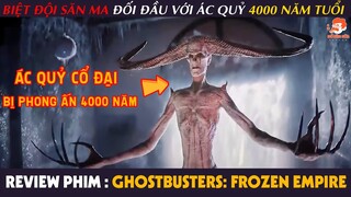 [Review Phim] BIỆT ĐỘI SĂN MA - KỶ NGUYÊN BĂNG GIÁ | Trận Chiến Ác Liệt Với Ác Quỷ 4000 Năm Tuổi