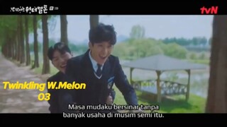 DRAMA TWINKLING W.MELON 03 Sub Indo HD