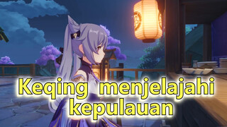 Keqing menjelajahi kepulauan