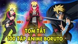 Dòng Thời Gian Của Boruto | Tóm Tắt Bựa 100 Tập Anime Boruto Naruto Next Generations