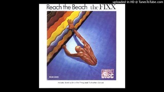 The Fixx - Reach The Reach