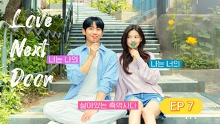 EP 7 | Love Next Door (2024)[engsub]