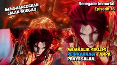 Renegade Immortal EP 76 || Udah Kayak Trailer Movie Aja, Sampai Merinding Liat nya😱😱