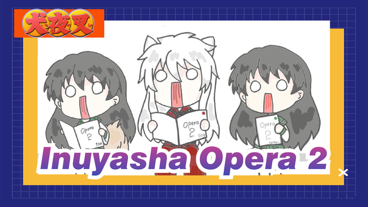 Inuyasha | [AMV Gambar Pribadi] Opera 2  Inuyasha & Higurashi & Shippō