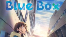 Blue Box Ep2