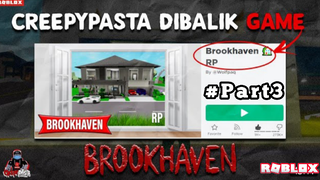 Cerita seram dibalik game RP BROOKHAVEN di ROBLOX #Part3