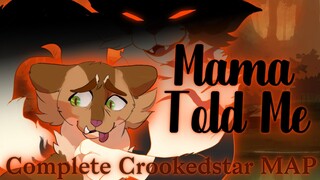 MAMA TOLD ME [Complete Fall-Themed Crookedstar Warrior's MAP]