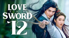 EP12 Love and Sword (2025)