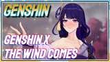 Genshin X The wind comes