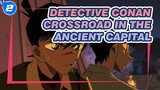 Detective Conan|Handsome Scene of Conan（Crossroad in the Ancient Capital）_2