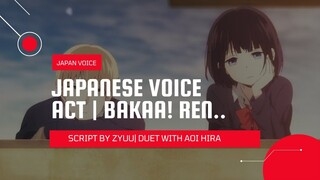 JAPANESE VOICE ACTING DUET | BAKAA.. REN !