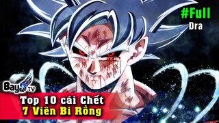 10 Cái C.h.ế.t ĐAU LÒNG nhất Dragon Ball 【FULL】