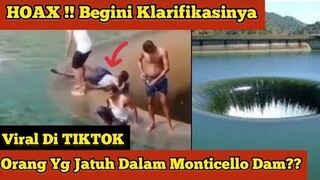 HOAX !!!! Orang Yg Terjatuh Dalam MONTICELLO DAM - Begini Klarifikasinya