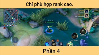 Chỉ phù hợp rank cao p4