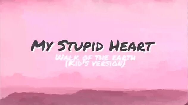 my stupid heart ❤️
