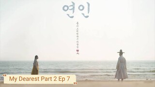 My Dearest Part 2 Ep 7 Eng Sub
