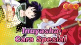 Inuyasha | [Inuyasha & Higurashi] Cara Spesial Untuk Menunjukkan Cinta Mereka_A