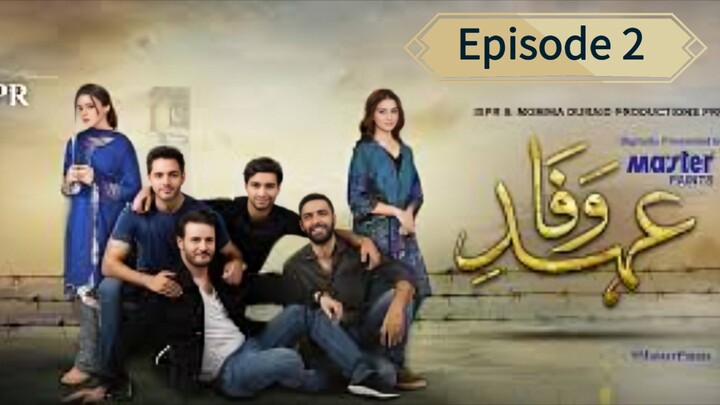 Blockbuster Drama " Ehd -e- Wafa " | Episode 2 | Pakistani TV Drama Series.