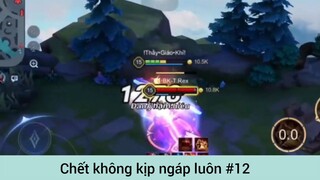 Chết không kịp ngáp luôn p12