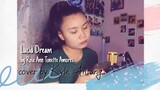 Lucid Dream [Lucid Dream by Alyloony] by Rose Ann Tonette Amores (COVER) | Kyle Antang
