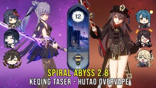 C0 Keqing Taser and C1 Hutao Overvape - Genshin Impact Abyss 2.8 - Floor 12 9 Stars